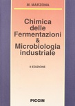 Chimica delle fermentazioni e microbiologia industriale. Introduzione alla biotecnologia