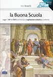 La buona scuola. Legge n. 107 del 2015 commentata e legislazione scolastica a confronto