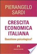 Crescita economica italiana. Questione psicologica?