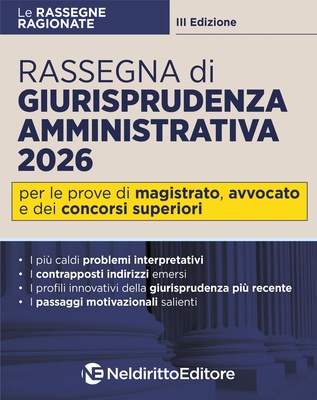 Rassegna ragionata di giurisprudenza amministrativa 2026 per il concorso in magistratura, l'esame di avvocato e i concorsi superiori