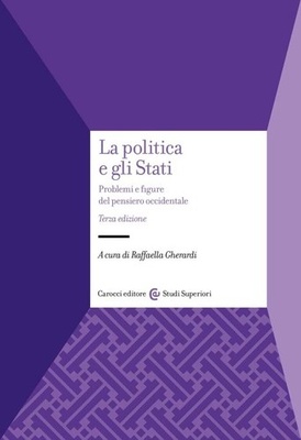 La politica e gli Stati. Problemi e figure del pensiero occidentale