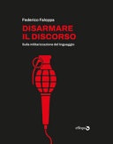 DISARMARE IL DISCORSO