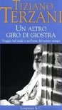 Un altro giro di giostra. Viaggio nel male e nel bene del nostro tempo
