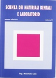 Scienza dei materiali dentali e laboratorio. Vol. 2. Per gli Ist. professionali per odontotecnici