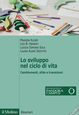 Lo sviluppo nel ciclo della vita. Cambiamenti, sfide e transizioni