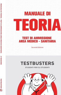 Manuale di teoria. Test di ammissione area medico-sanitaria