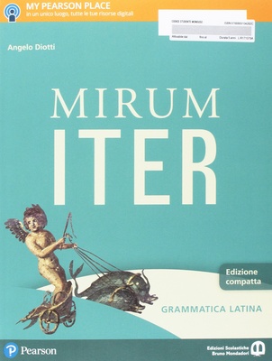 Mirum iter. Vol. 1. Grammatica. Lezioni