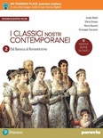 I classici nostri contemporanei. Vol. 2/4. Nuovo esame di Stato. Per le Scuole superiori