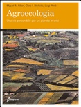 Agroecologia. Una via percorribile per un pianeta in crisi