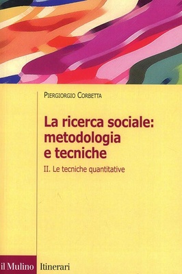 La ricerca sociale: metodologia e tecniche. Vol. 2: Le tecniche quantitative