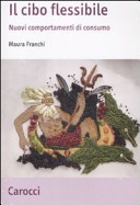Il cibo flessibile. Nuovi comportamenti di consumo