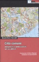 Città comune. Autogoverno e partecipazione nell'era globale