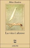La vita è altrove