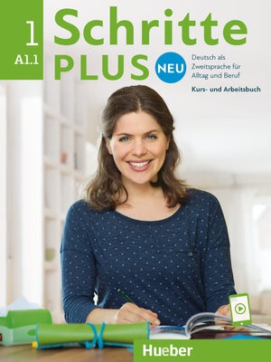 Schritte Plus Neu 1 (A1.1) Kurs- und Arbeitsbuch