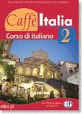 Caffè Italia. Vol. 2. Libro dello studente. Con libretto