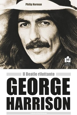 George Harrison. Il Beatle riluttante