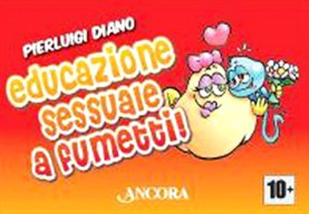 Educazione sessuale a fumetti. Ediz. illustrata
