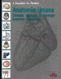 Anatomia Umana. Citologia, Istologia, Embriologia, Anatomia sistematica