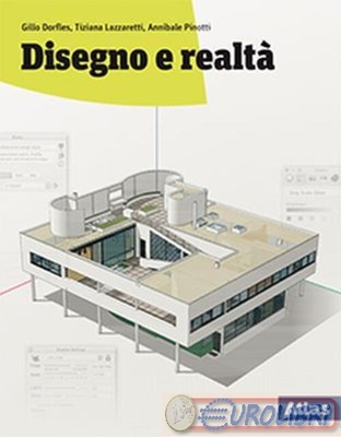 Disegno e realtà. Laboratorio. Per le Scuole superiori. Con ebook. Con espansione online
