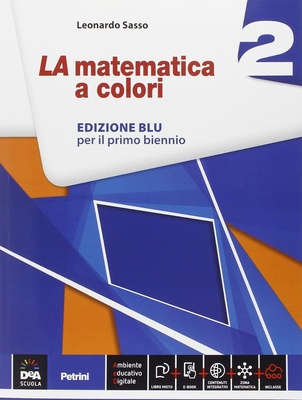 La matematica a colori. Vol. 2: Algebra. Ediz. blu