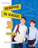 Sempre in viaggio. Vol. unico. Con Con l'arte e Con la lettura.