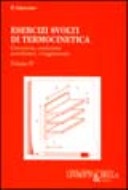 Esercizi svolti di termocinetica [vol 4]