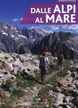 Dalle Alpi al mare. A piedi nei parchi di Marittime e Liguri