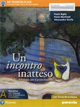 Un incontro inatteso. Vol. A: Scrittura. Per le Scuole superiori