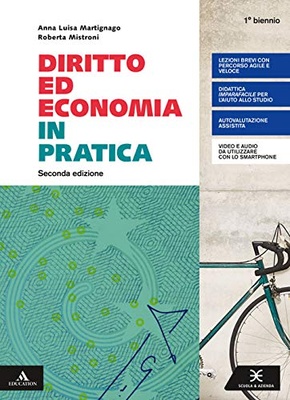 Diritto ed economia in pratica 1° biennio