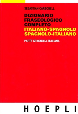 Dizionario fraseologico completo italiano-spagnolo e spagnolo-italiano