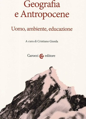 Geografia e Antropocene. Uomo, ambiente, educazione