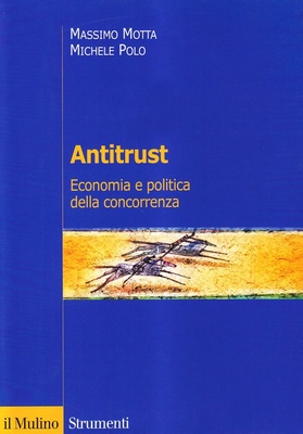 Antitrust. Economia e politica della concorrenza