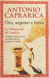 Oro, argento e birra. Le Olimpiadi di Londra