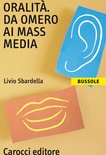 Oralità. Da Omero ai mass media
