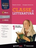 Classe di letteratura 1. Per le Scuole superiori