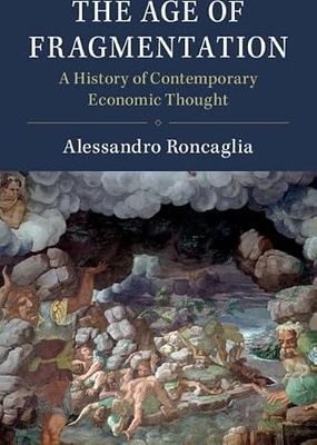 The Age of Fragmentation: A History of Contemporary Economic Thought
