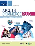 Atouts commerce plus. Per gli Ist. tecnici e professionali