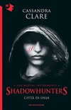 Città di ossa. Vol. 1. Shadowhunters. The mortal instruments