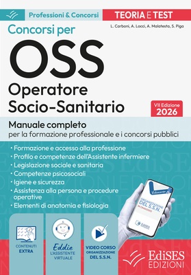 Concorsi per OSS. Operatore Socio Sanitario. Manuale completo per la formazione professionale e i concorsi pubblici. Con assistente virtuale, software di simula