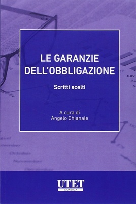 Le garanzie dell'obbligazione. Scritti scelti