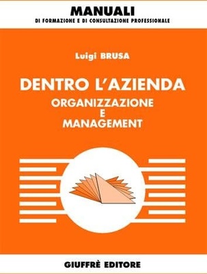 Dentro l'azienda. Organizzazione e management