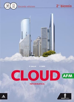 Cloud AFM. Per il 2° biennio delle Scuole superiori