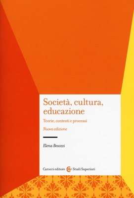 Società, cultura, educazione. Teorie, contesti e processi