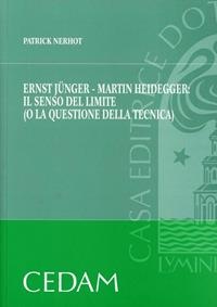 Ernst Junger, Martin Heidegger. Il senso del limite o la questione della tecnica