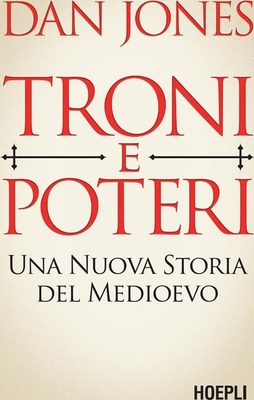Troni e poteri. Una nuova storia del Medioevo