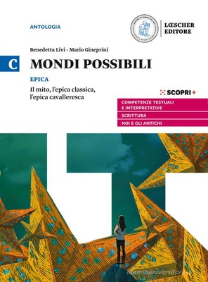 Mondi possibili. Vol. C: Epica. Per il biennio delle Scuole superiori