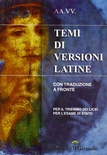 Temi di versioni latine. Con traduzione a fronte per il triennio dei licei
