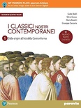 I classici nostri contemporanei. Vol. 1. Nuovo esame di Stato. Per le Scuole superiori