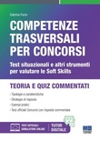 Competenze trasversali per concorsi. Test situazionali e altri strumenti per valutare le Soft Skills.