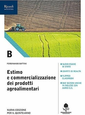 Estimo e commercializzazione dei prodotti agroalimentari. Con prontuario